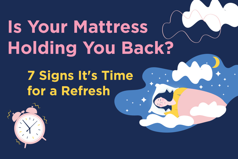 7 Signs your mattress is holding you back